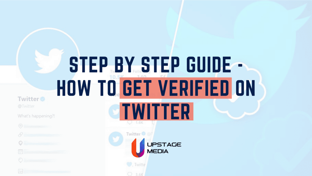 Step By Step Guide - How To Get Verified On Twitter