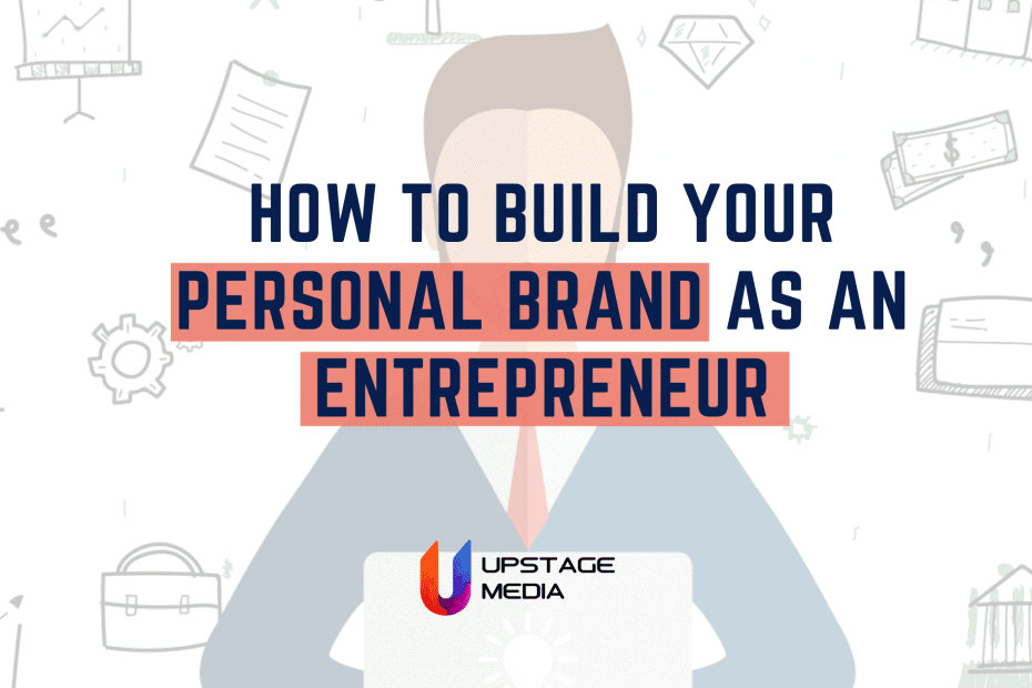 How To Build Your Personal Brand as an Entrepreneur