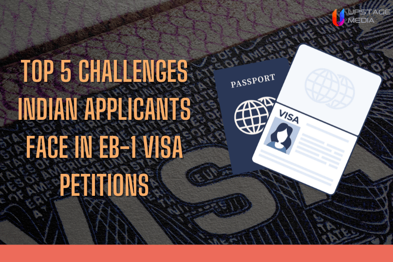 Top 5 Challenges Indian Applicants Face in EB-1 Visa Petitions