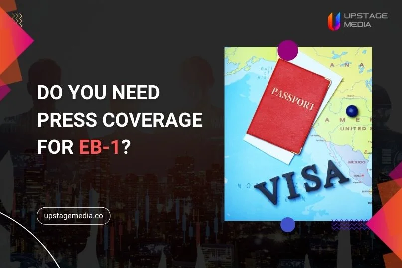 do you need press coverage for eb-1